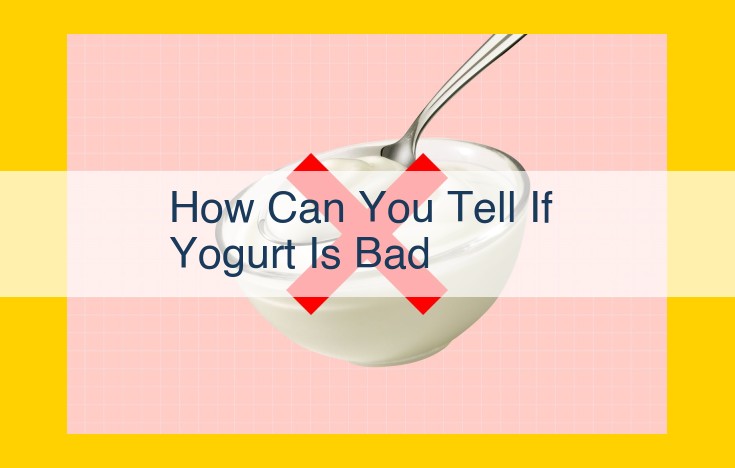 Yogurt Spoilage: Ultimate Guide to Identifying Spoiled Yogurt