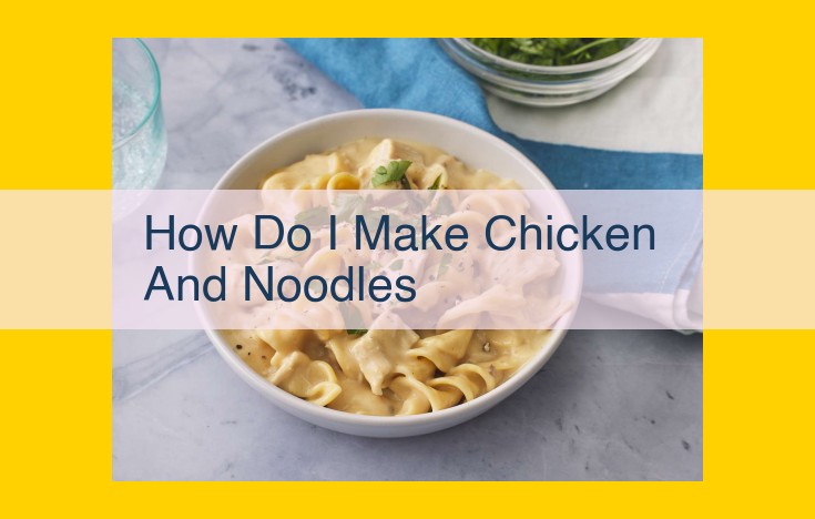 Easy Chicken and Noodles: A Comforting and Flavorful Winter Meal