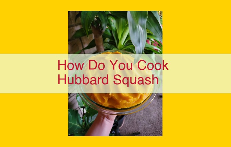 Hubbard Squash: A Guide to Easy Roasting and Flavorful Enhancements