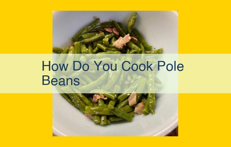 Ultimate Guide to Preparing Pole Beans: Blanching, Sautéing, and Roasting