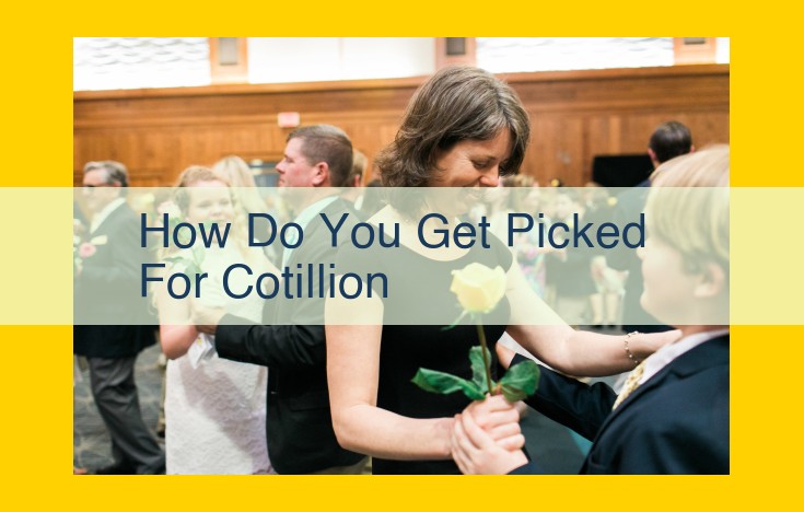 Cotillion Selection: Application Process, Evaluation, and Participant Selection