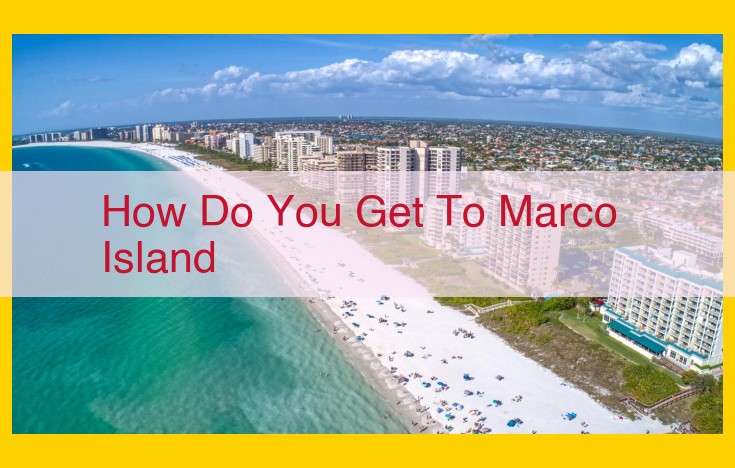 Marco Island: A Comprehensive Guide to Transportation, Local Resources, and Events