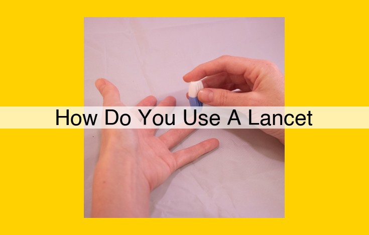 Ultimate Guide to Using a Lancet Device for Blood Glucose Testing