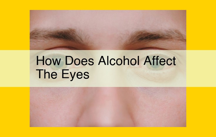 Eye Health at Risk: How Alcohol Intake Can Damage Vision