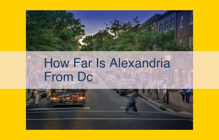 Best Way to Travel From Alexandria to Washington, D.C.: Distance and Transportation Guide