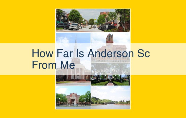 Distance to Anderson, South Carolina: Planning Your Journey with I-85 and I-385