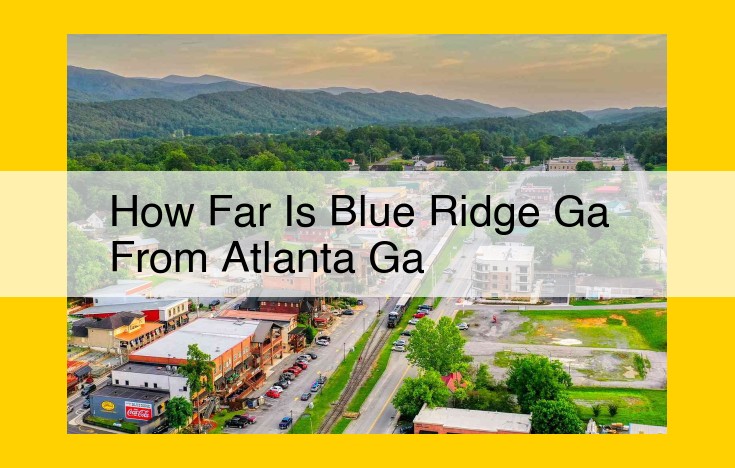 Escape to Blue Ridge, Georgia: Your Guide to a Scenic Mountain Getaway