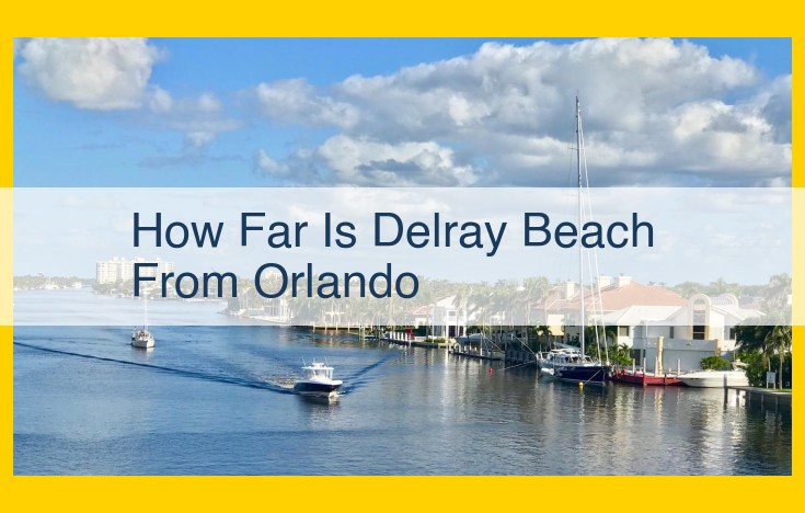 Driving from Orlando to Delray Beach: Distance, Route, and Travel Time