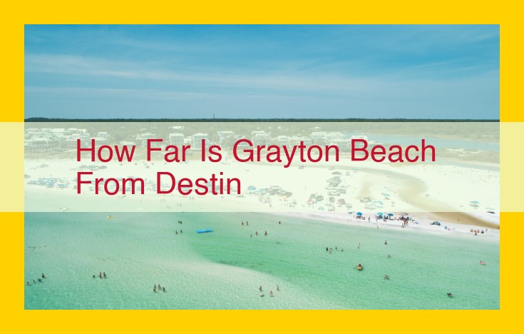 Top Coastal Escapes: Grayton Beach vs. Destin - Relaxation, Art, and Excitement