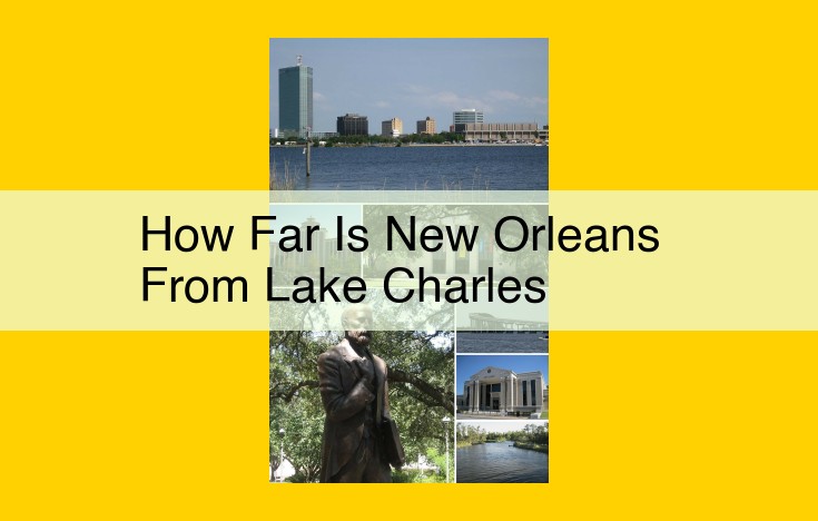 Unable to Determine Distance from New Orleans to Lake Charles from the Provided Text