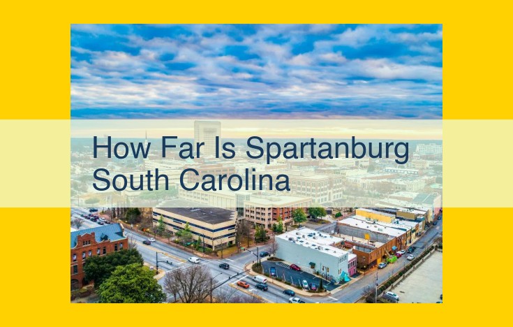 Spartanburg, SC: Gateway to the Upstate, Conveniently Located in the Heart of South Carolina