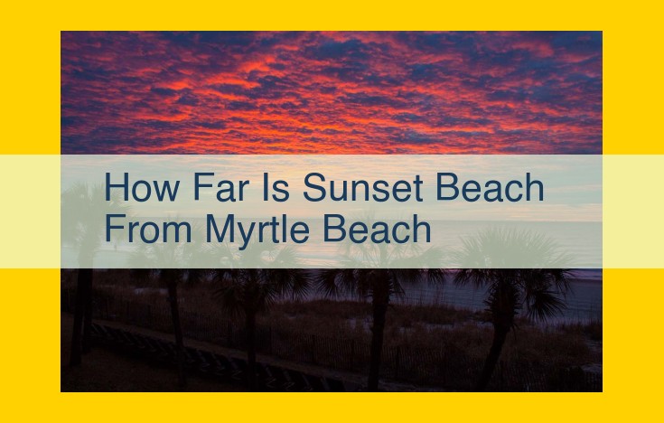 Compare Sunset Beach vs. Myrtle Beach: Coastal Cities in Different States