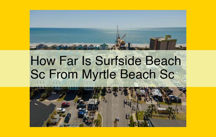 Top-Rated Surfside Beach: A Coastal Gem Near Vibrant Myrtle Beach