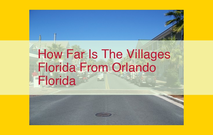 | The Villages: A Convenient Gateway to Orlando and MCO | Drive Times and Directions |