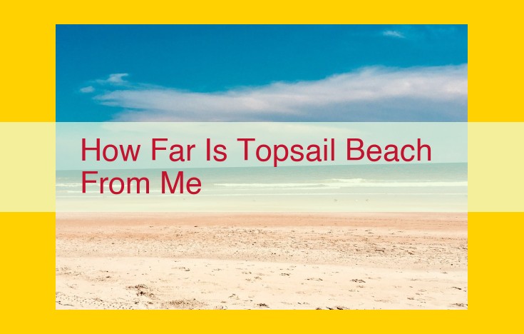 Discover Topsail Beach, NC: Proximity, Transportation, Attractions, Events, and Travel Tips