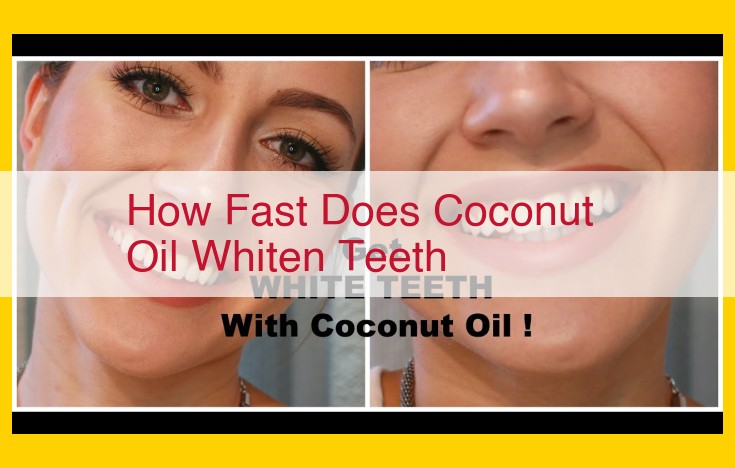 Unlock a Radiant Smile with Coconut Oil: Natural Teeth Whitening