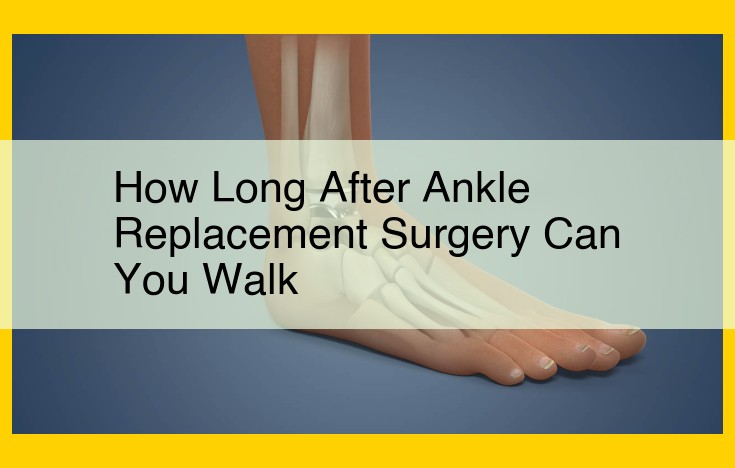 Ankle Replacement Surgery: Restoring Mobility and Relieving Pain in Osteoarthritis Patients