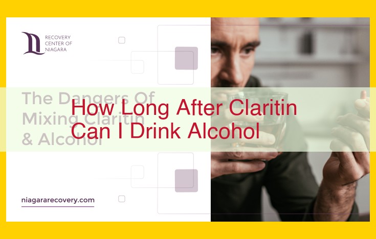 Claritin and Alcohol: Understanding the Safety Guidelines