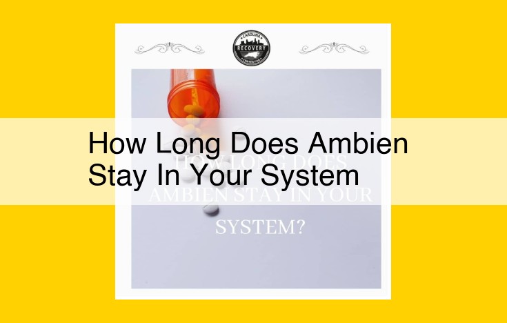 Ambien: Detection Time, Half-Life, and Influencing Factors