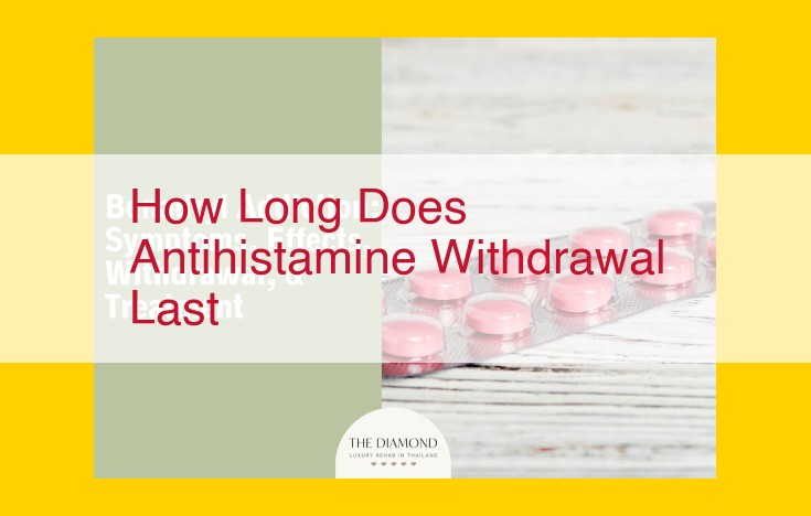 Antihistamine Withdrawal: Symptoms, Duration, and Management Strategies