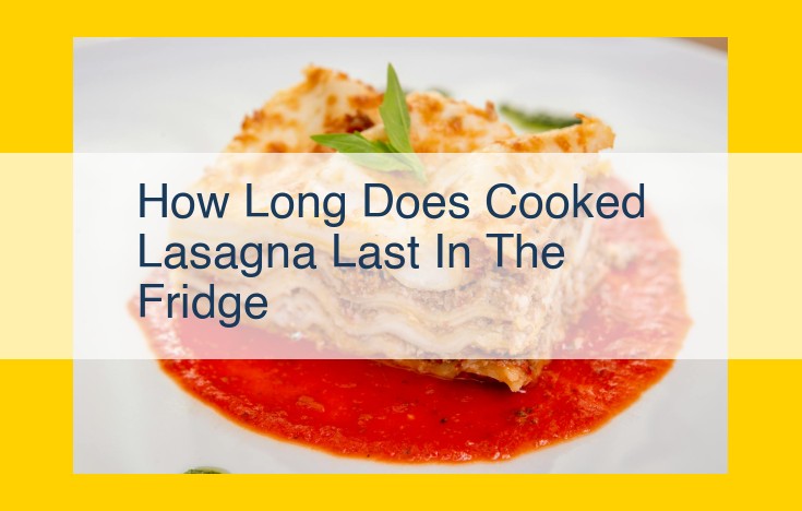 Maximize Cooked Lasagna Shelf Life: Storage, Refrigeration, and Reheating Tips