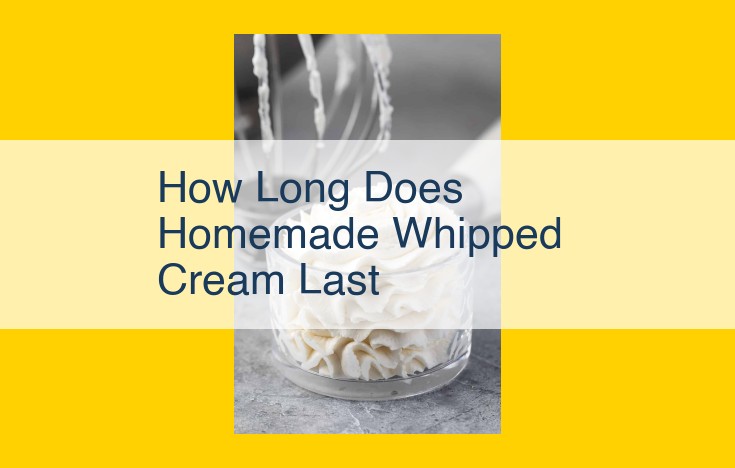 How to Extend the Lifespan of Homemade Whipped Cream: Refrigeration and Storage Tips