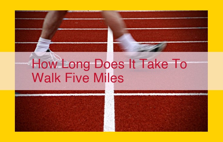 How Long Does It Take to Walk 5 Miles? Factors & Estimated Times