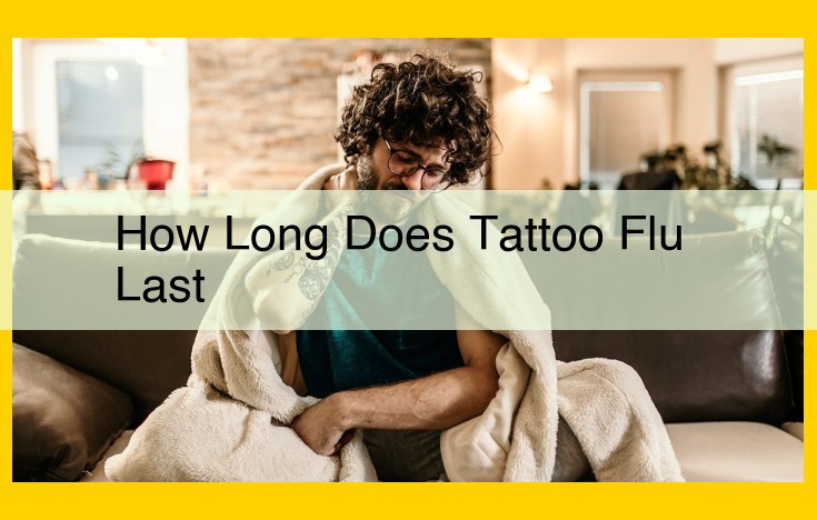 Tattoo Flu: Symptoms, Duration, and Relief