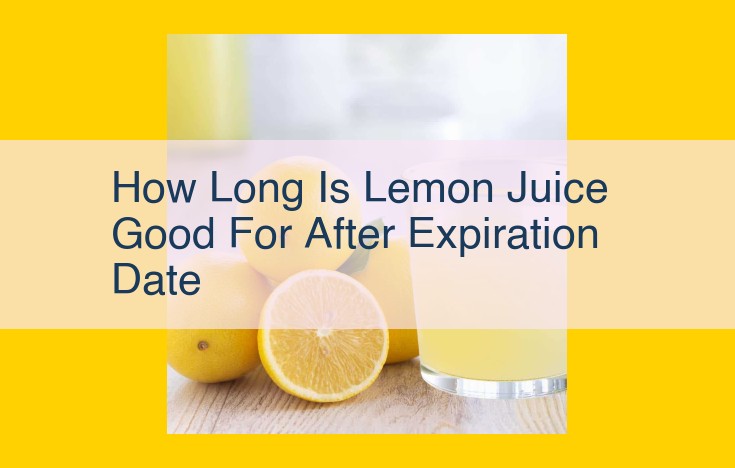 Lemon Juice Expiration: Storage Conditions & Longevity