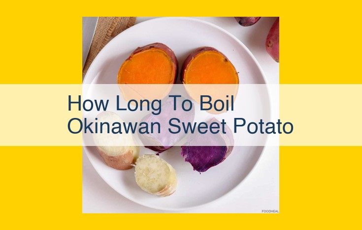 Boiling Time Guide for Okinawan Sweet Potatoes: Perfect Tenderness Every Time