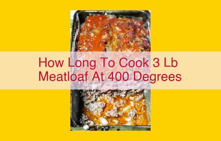 How to Cook a Perfect 3 lb. Meatloaf: Master the Technique