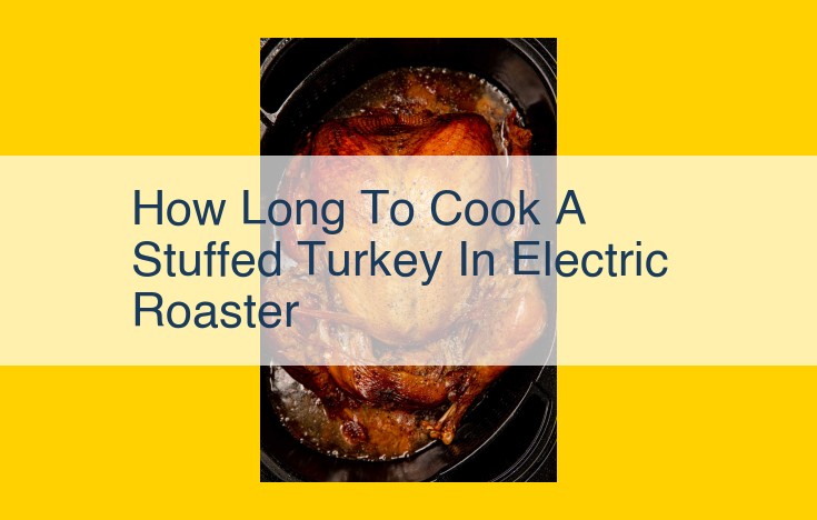 How to Cook a Stuffed Turkey in an Electric Roaster: Step-by-Step Guide for Perfectly Moist and Flavorful Meat