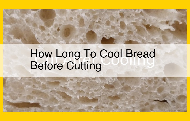 Perfect Bread Slicing for Optimal Texture: Cool Bread Before Cutting