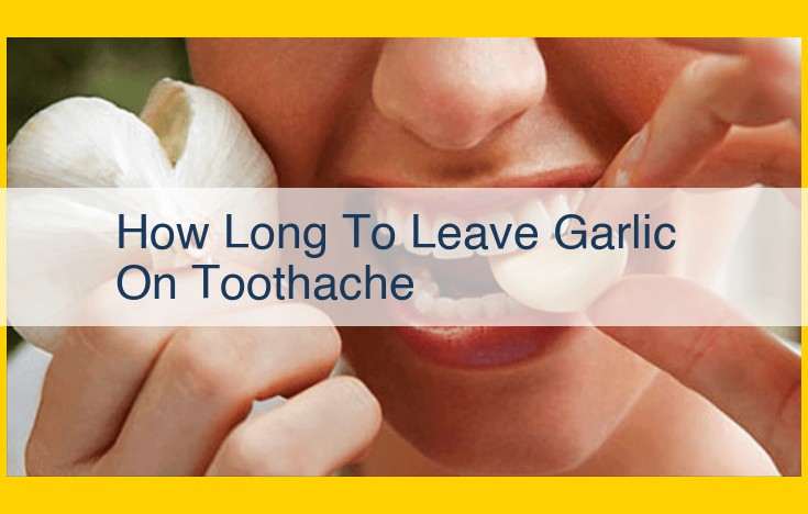 Garlic: Nature's Remedy for Toothache Relief | Antibacterial and Anti-Inflammatory Power