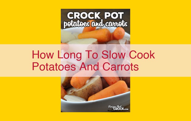 Savory Slow Cooker Potatoes and Carrots: An Effortless Guide to Tender Delights