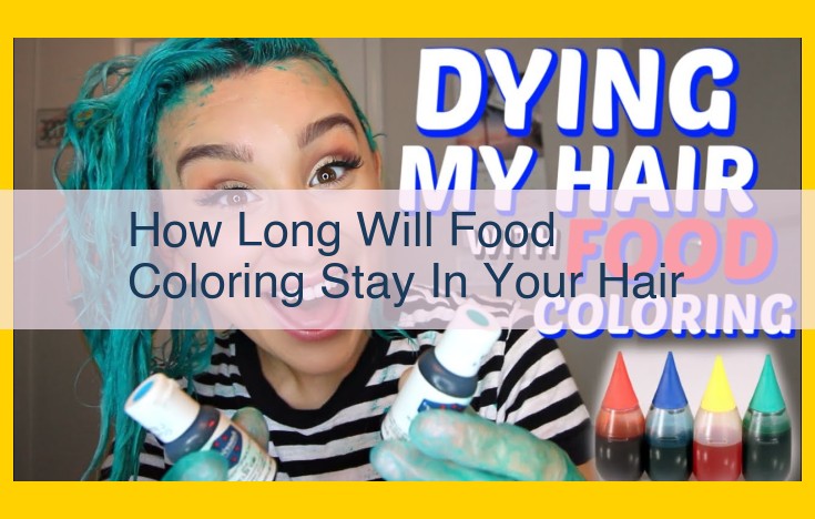 How Long Does Food Coloring Last in Hair? Get Vibrant Color for Weeks