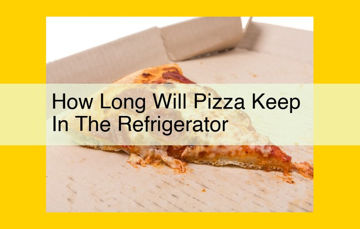 How Long Does Pizza Last in the Refrigerator?