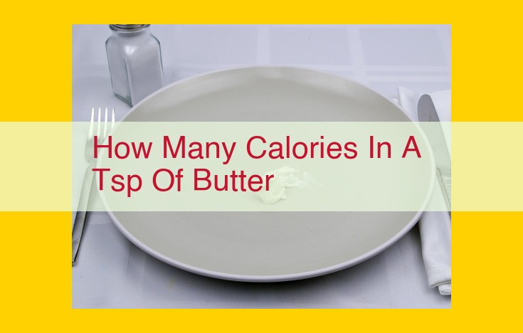 Butter: Nutritional Value, Calories, and Health Considerations for Optimal Consumption