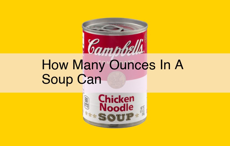 Standard vs. Condensed Soup Cans: Which Contains More Soup?