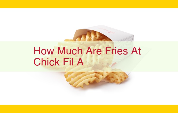 Discover Chick-fil-A's Famous Waffle Fries: Premium Ingredients, Exceptional Service