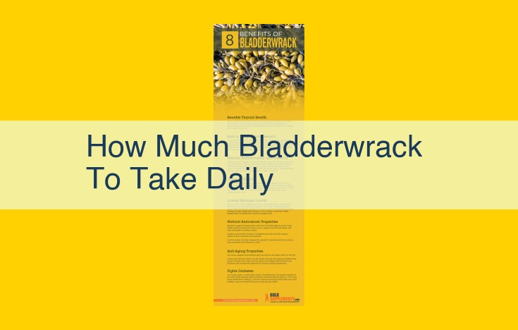 Bladderwrack: Benefits, Dosage, and Safety Considerations