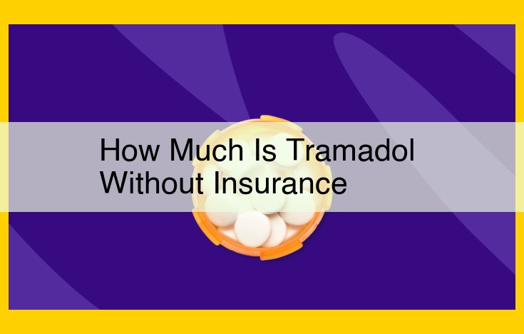 Pain Management: Understanding Tramadol Costs and Pharmaceutical Involvement [SEO Optimized]