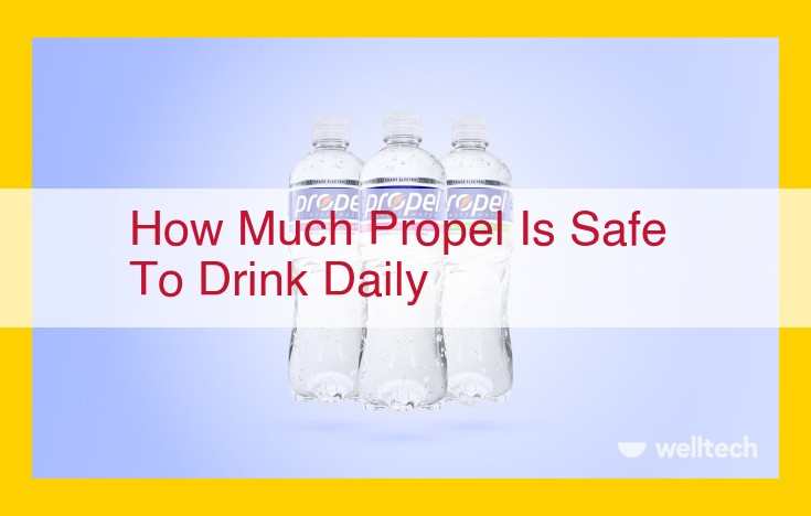 Propel Electrolyte Beverage: Benefits, Daily Intake Guidelines, and Hydration