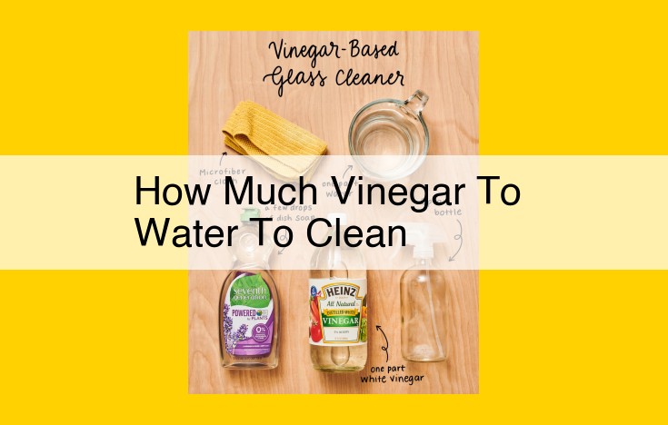 How to Dilute Vinegar for Effective Cleaning: Optimal Ratios for Different Surfaces