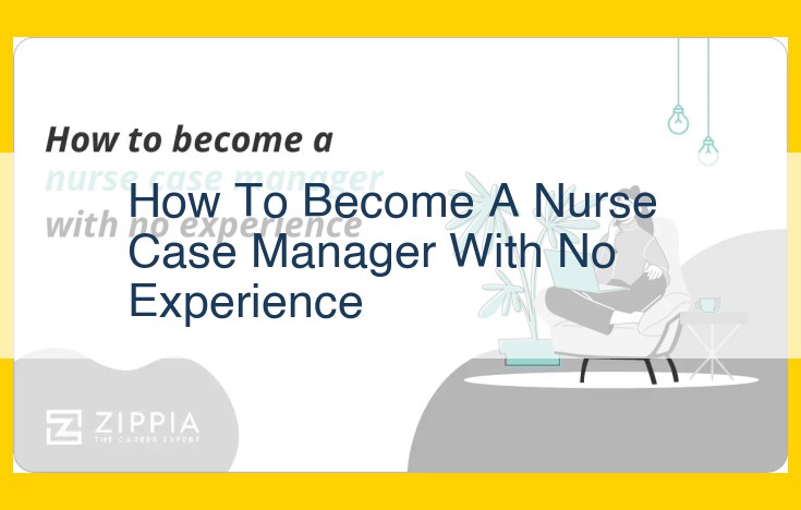 Aspiring Nurses: A Guide to Launching Your Case Management Career