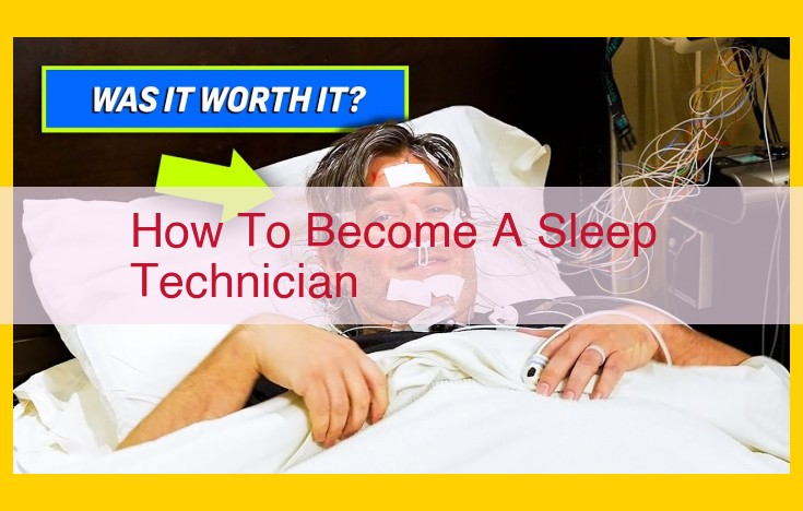 Become a Sleep Technician: Educational Pathways and Professional Support