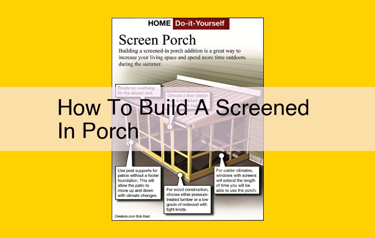 How to Build a Screened-In Porch: A Comprehensive Step-by-Step Guide