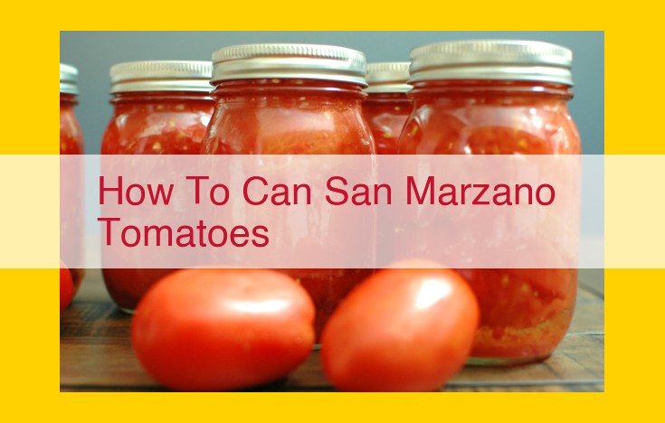 How to Preserve the Italian Gold: A Guide to Canning San Marzano Tomatoes