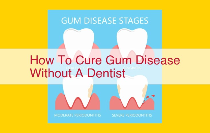 Treat Gum Disease Naturally: Home Remedies and Professional Care