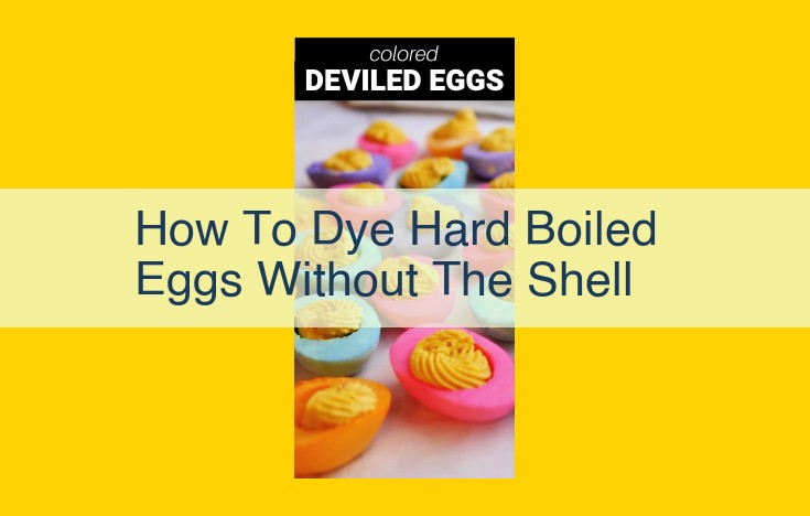 How to Create Vibrantly Dyed Hard-Boiled Eggs Without the Shell: A Step-by-Step Guide